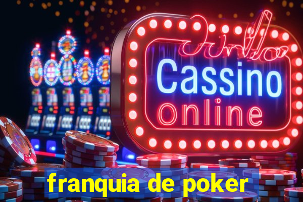 franquia de poker